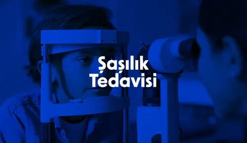 Şaşılık Tedavisi